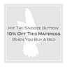10% Off This Mattress If You Buy a Bed